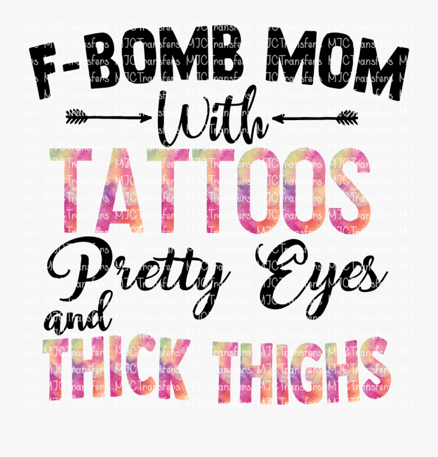 Transparent Ict Clipart - F Bomb Mom With Tattoos Pretty Eyes, Transparent Clipart
