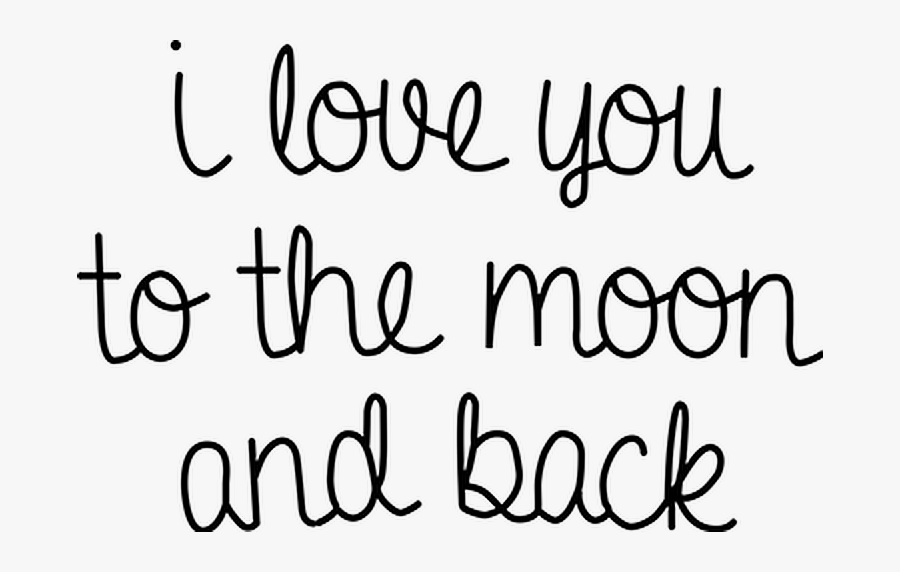 Transparent We Love You To The Moon And Back Clipart - Love You To The Moon And Back Png, Transparent Clipart