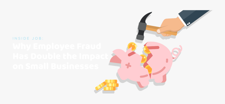 Why Employee Fraud Has Double The Impact On Small Businesses, Transparent Clipart