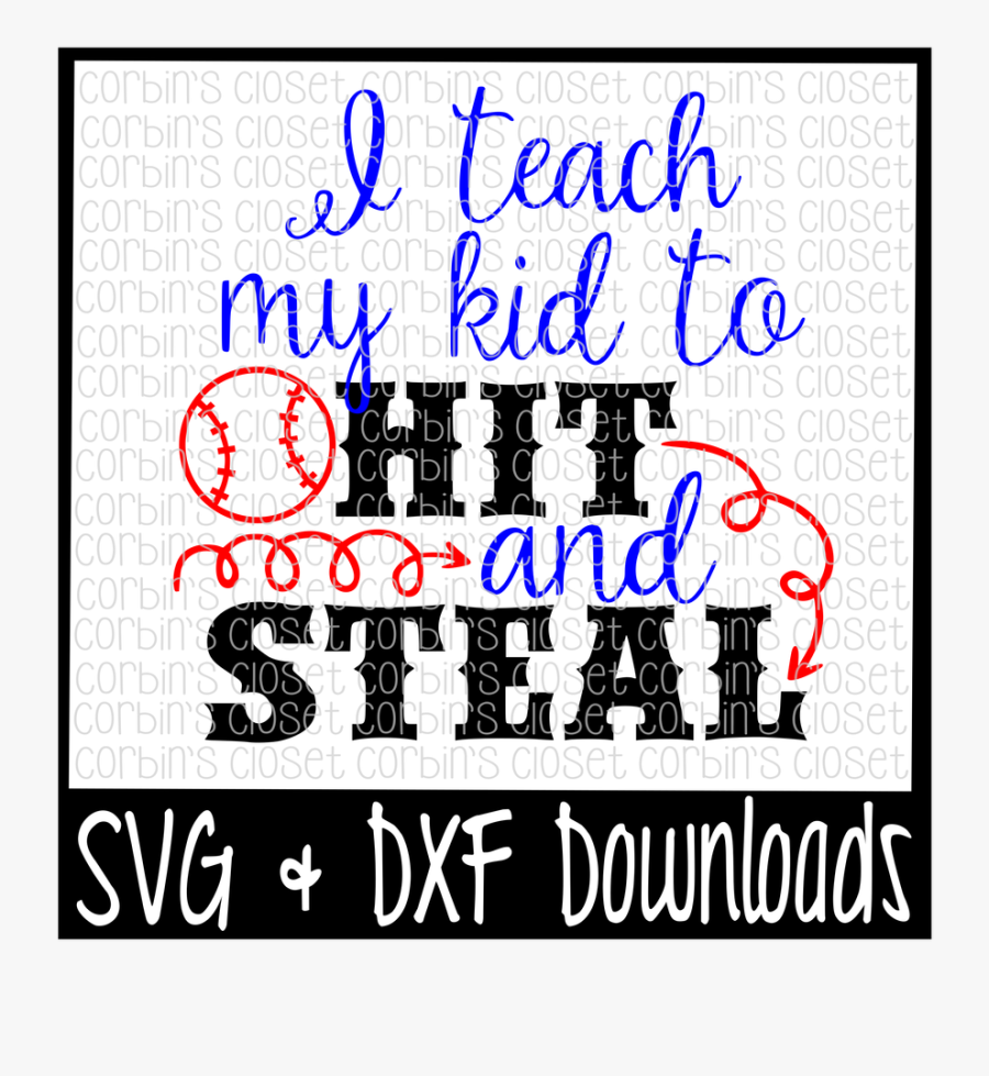 I Teach My Kid - Teach My Kid To Hit And Steal Svg, Transparent Clipart