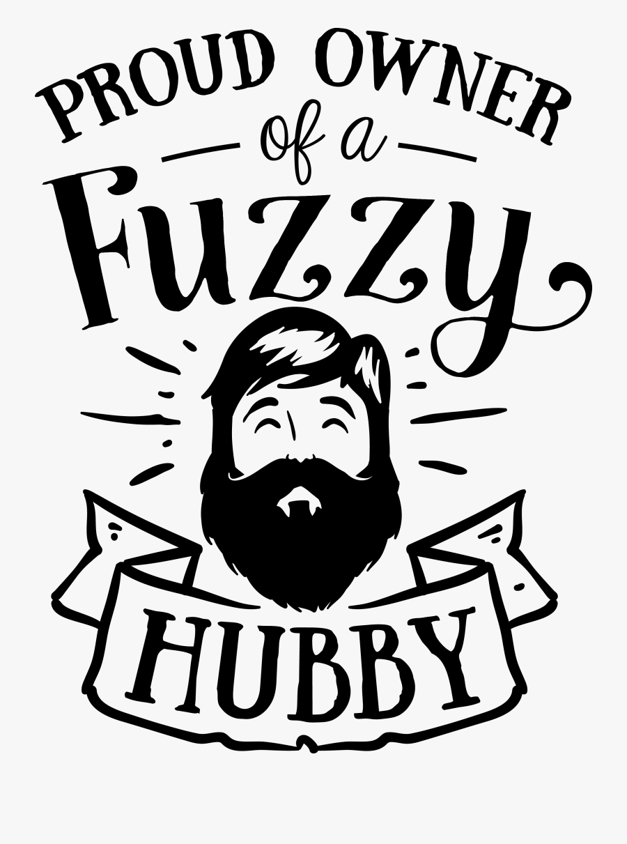Proud Owner Of A Fuzzy Hubby, Transparent Clipart