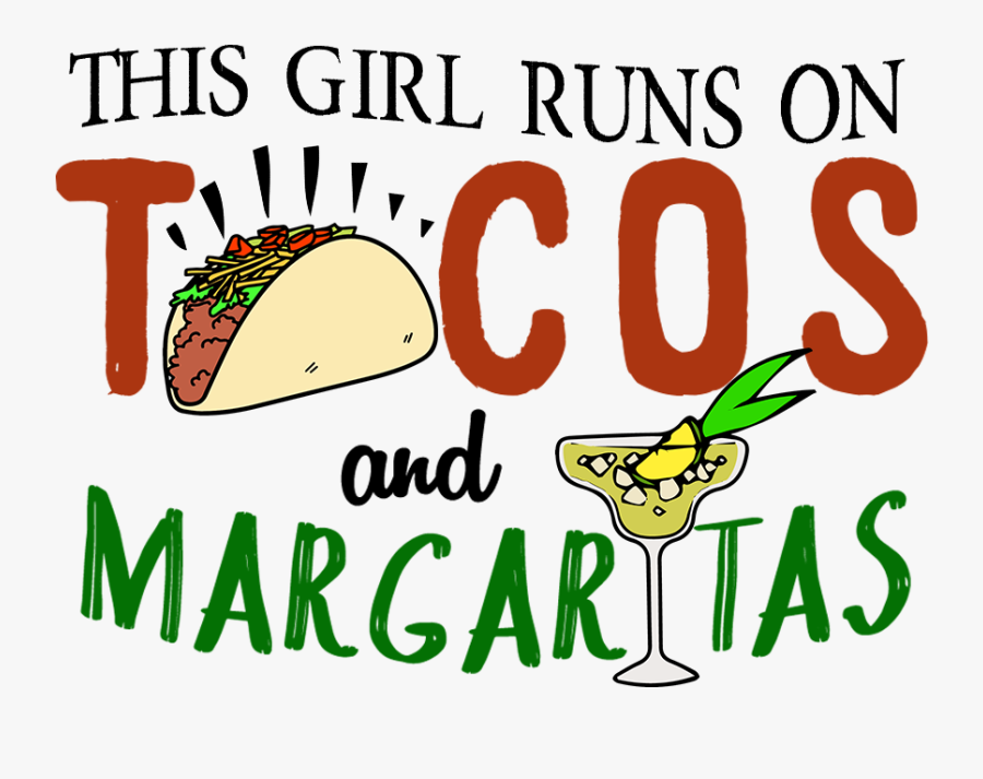 Tacos And Margaritas Rh - Tacos And Margaritas, Transparent Clipart