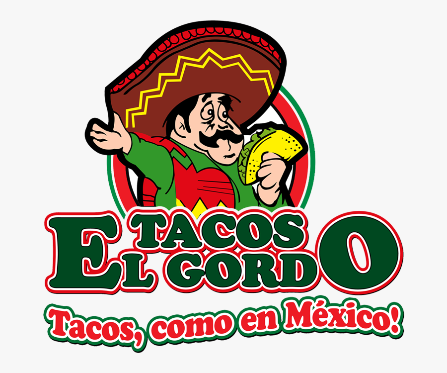 Taco Clipart Dragons Love Tacos - Taqueria El Gordo Logo, Transparent Clipart