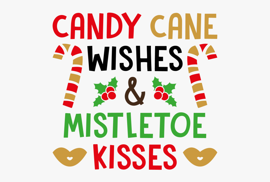 Candy Cane Wishes And Mistletoe Kisses, Transparent Clipart