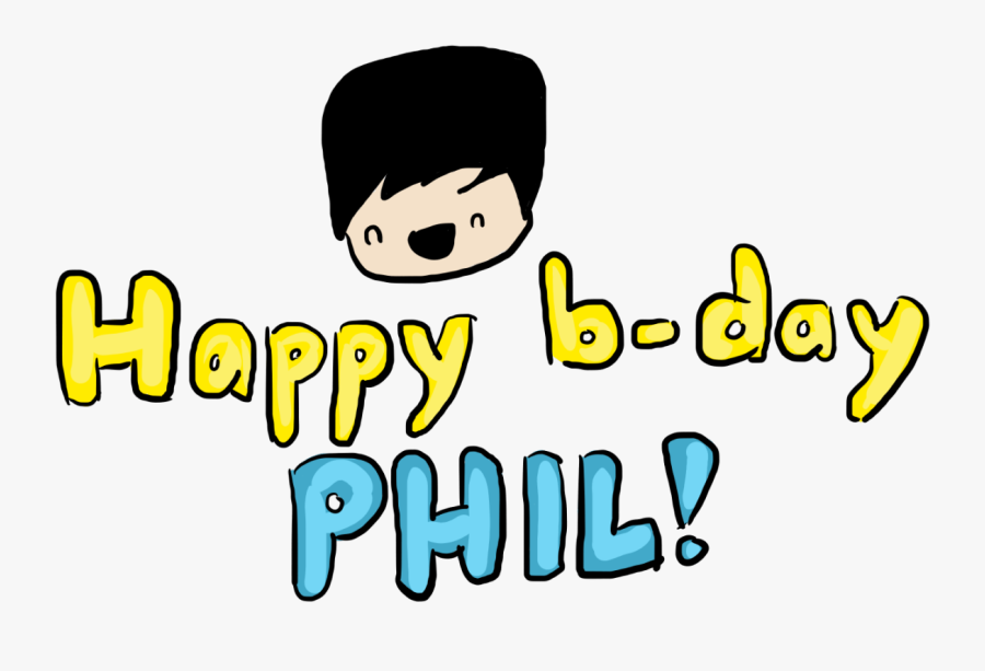 Happy Birthday, Phil Keep Being Your Wonderful Self,, Transparent Clipart