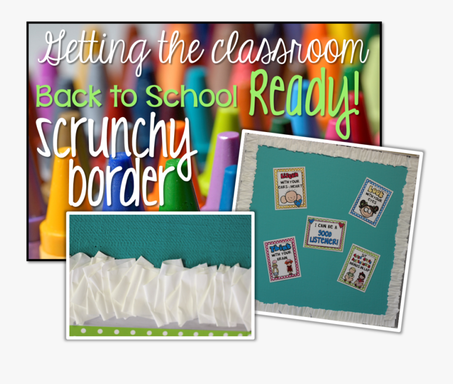 Getting The Classroom Back To School Ready {scrunchy - Bulletin Board Streamer Border, Transparent Clipart