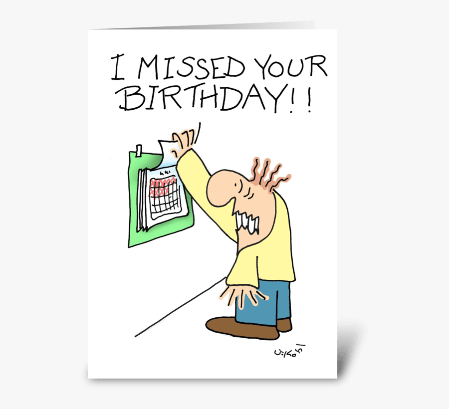 Missed Your Birthday Greeting Card - Cartoon, Transparent Clipart