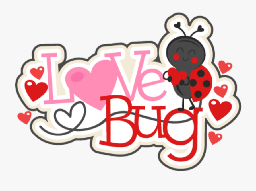 #lovebug #ladybug #love #words #quotes #sayings - Clip Art Love Bug, Transparent Clipart