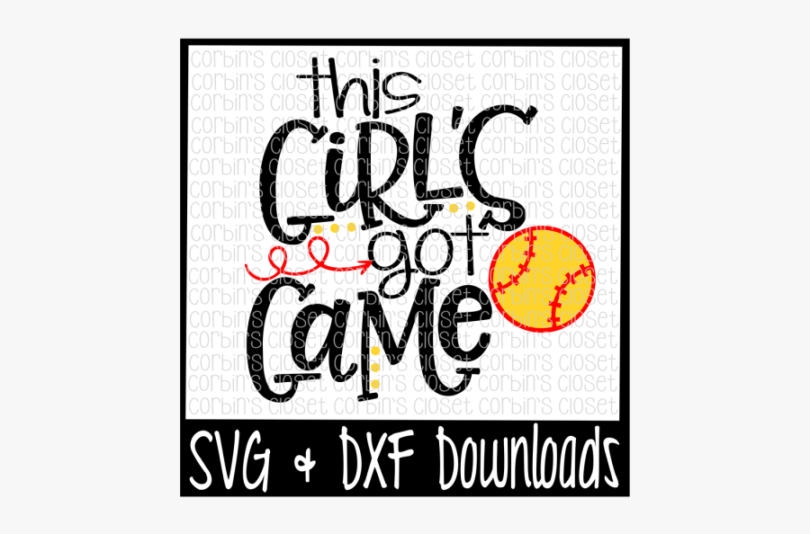 Free Softball Svg * This Girl"s Got Game Cut File Crafter - Little Brother Biggest Fan Football, Transparent Clipart