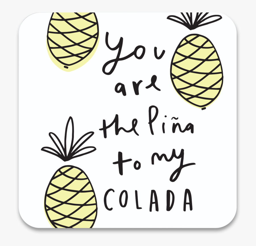You Are The Pina To My Colada Meaning , Free Transparent Clipart