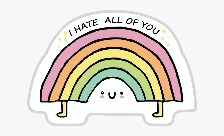 Transparent I Hate You Clipart - Dumb Stickers, Transparent Clipart