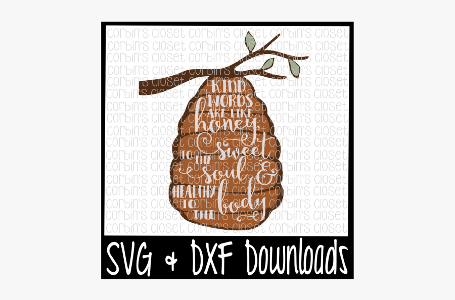 Kind Words * Soul And Body * Hive * Bee Cut File - Illustration, Transparent Clipart