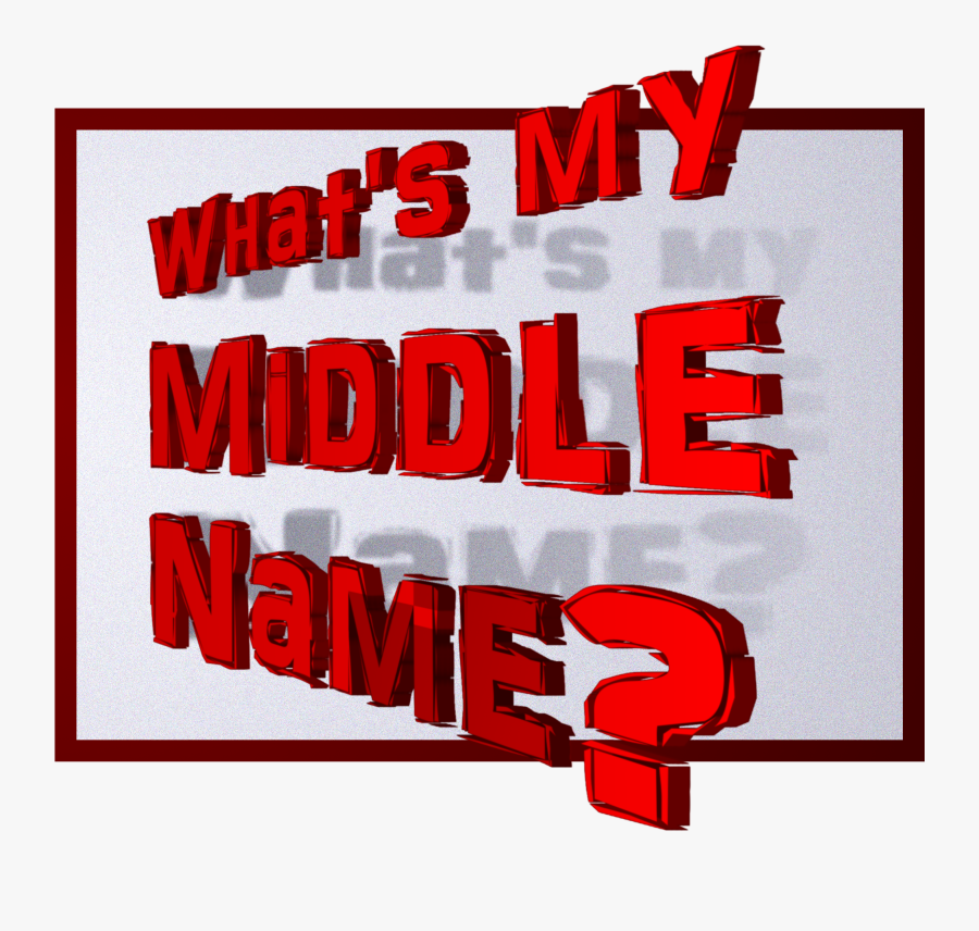 What"s My Middle Name , Transparent Cartoons - Whats My Middle Name, Transparent Clipart