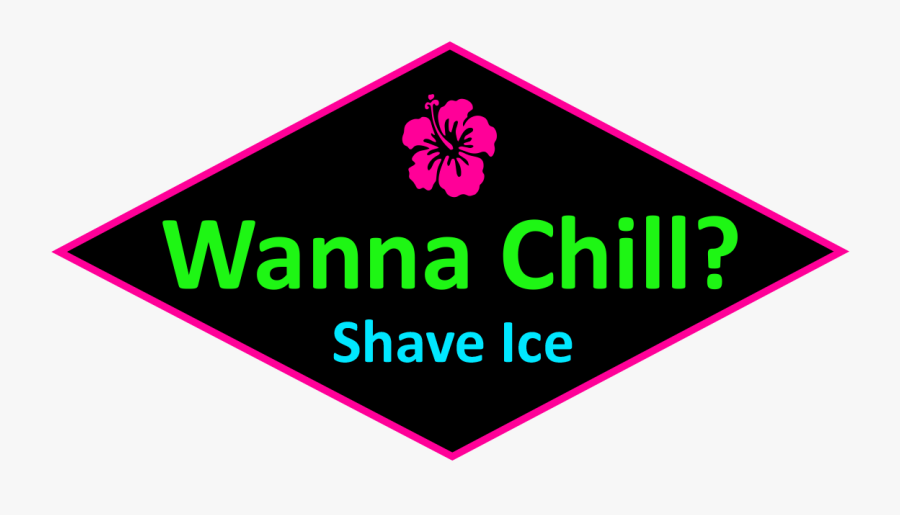 Wanna Chill - Shave Ice - Graphic Design, Transparent Clipart