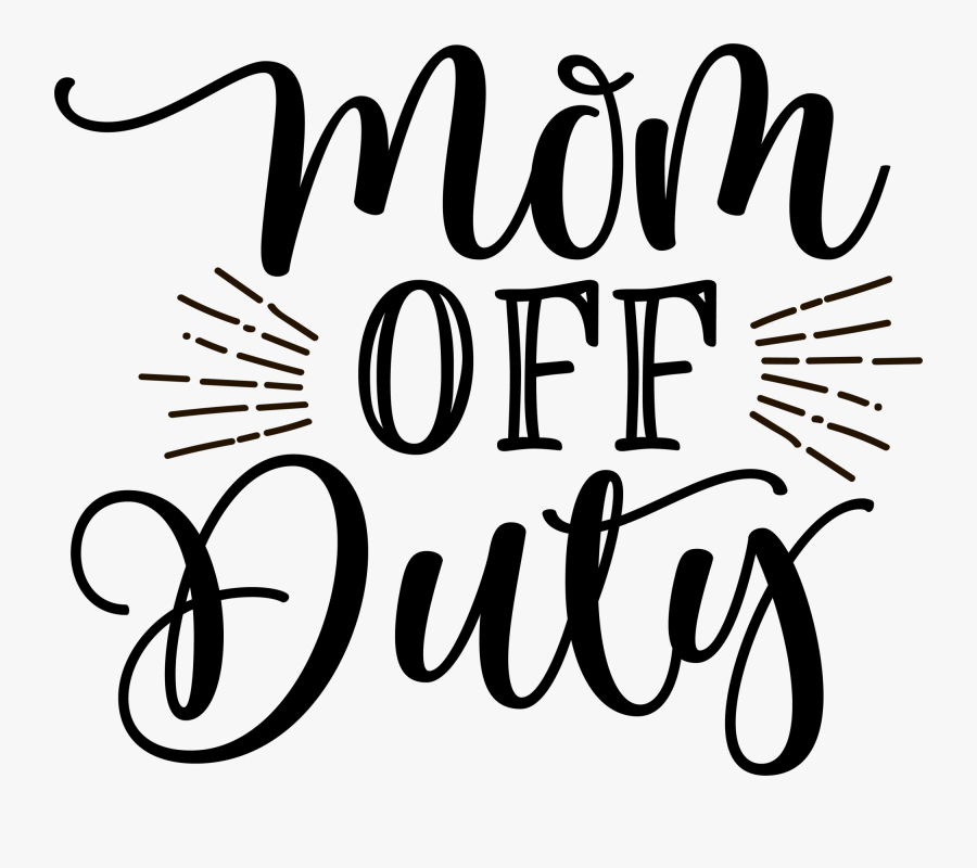 Mom Is Off Duty, Transparent Clipart