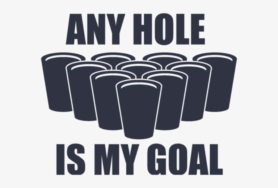 Beer Pong Any Hole Is My Goal, Transparent Clipart