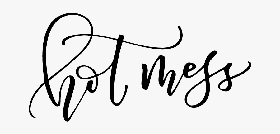 Hot Mess - Hot Mess Clip Art, Transparent Clipart