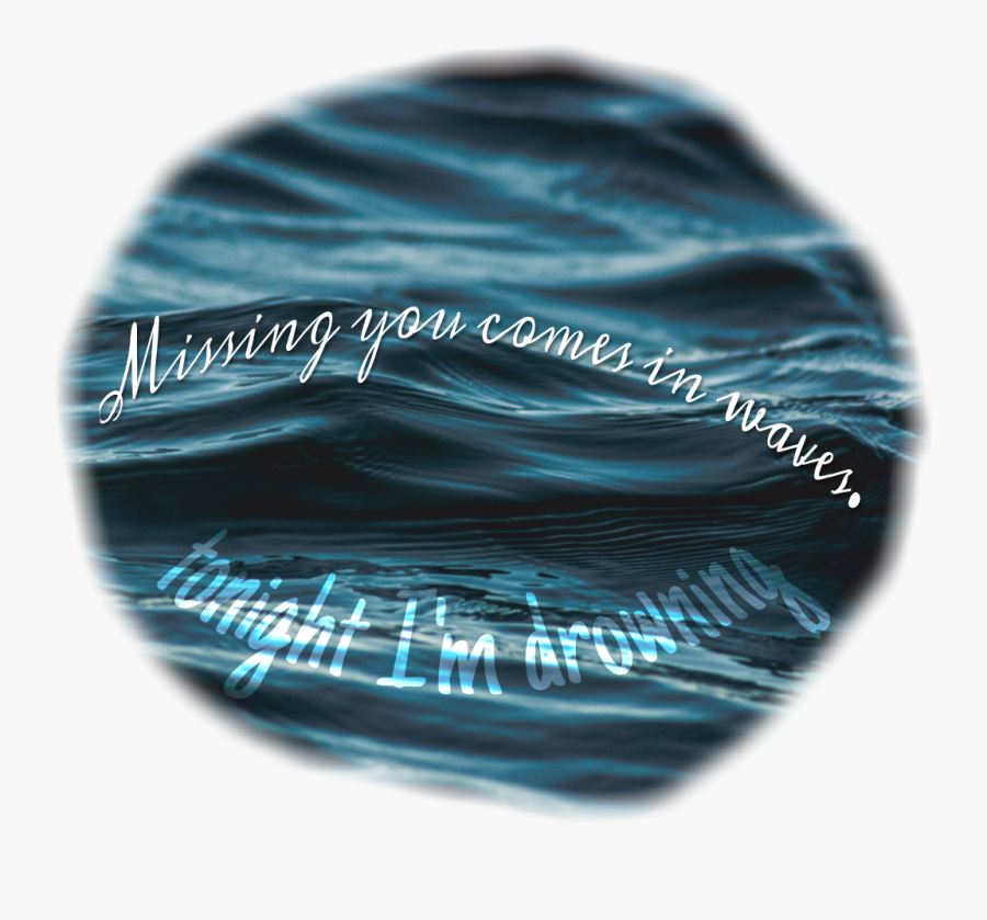 #water #imissyou #drowning #sad #breakup #death #pain - Wasser – Unser Lebenselixier, Transparent Clipart