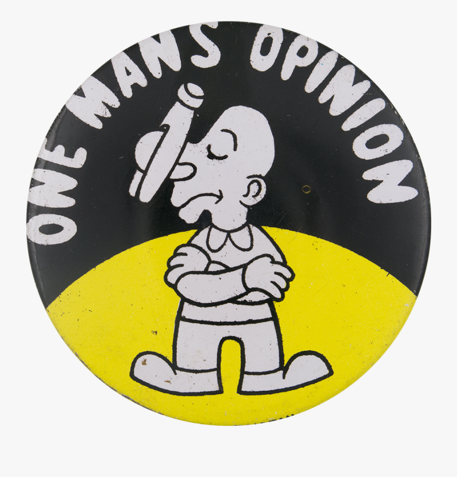 One Man"s Opinion Humorous Button Museum - Illustration, Transparent Clipart