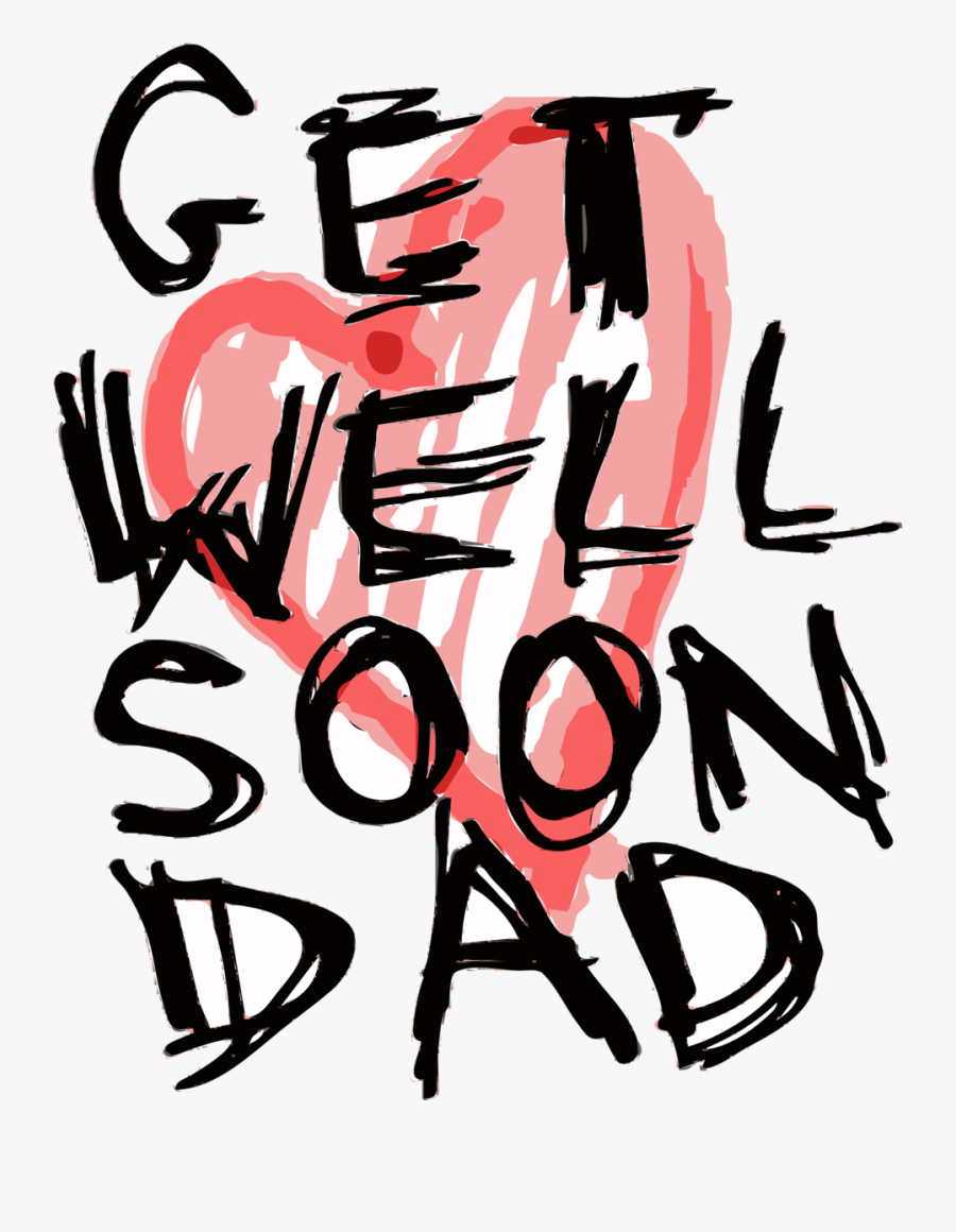 Sick Clipart Dad - Get Well Soon My Father, Transparent Clipart