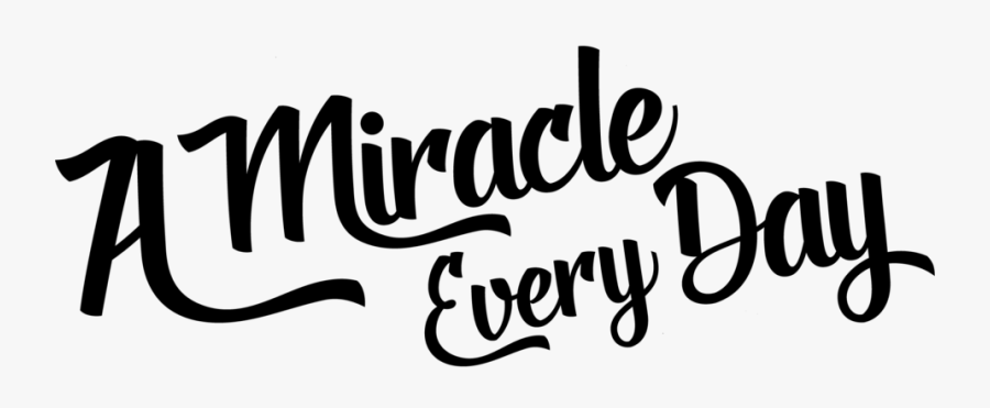 A Miracle Every Day Logo - Calligraphy, Transparent Clipart