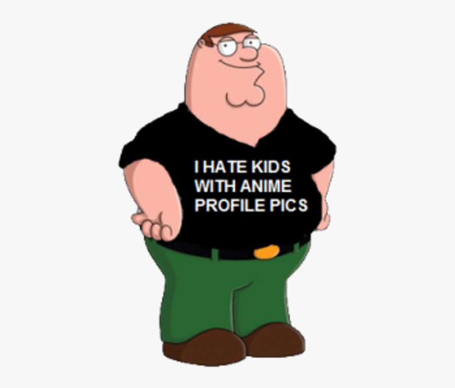 I Hate Kids With Anime Profile Pics Peter Griffin Lois - Anime Peter Griffin Meme, Transparent Clipart