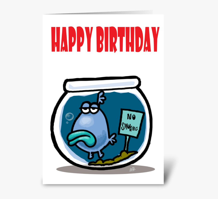 No Smoking Birthday Card Greeting Card - Birthday Card For A Smoking, Transparent Clipart