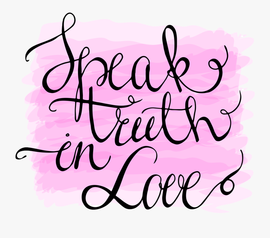 Speak Truth In Love, Transparent Clipart
