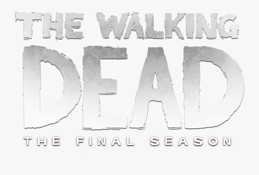 "telltale"s The Walking Dead The Final Season - Poster, Transparent Clipart
