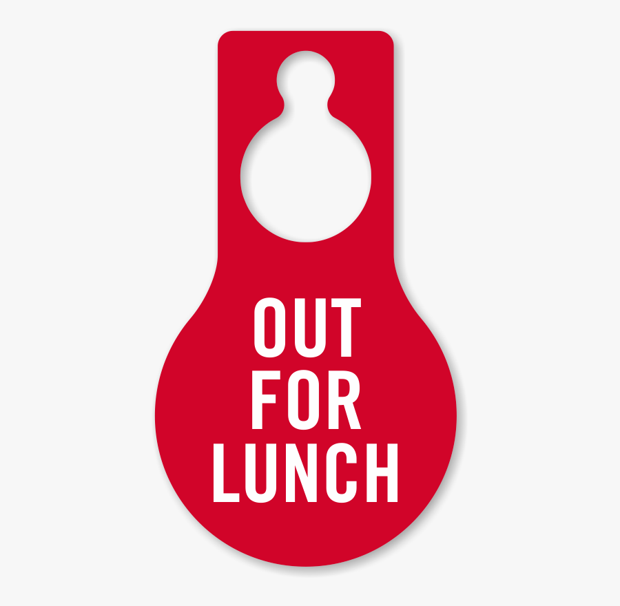 Out For Lunch Door Hang Tag - Lunch Break Door Sign, Transparent Clipart