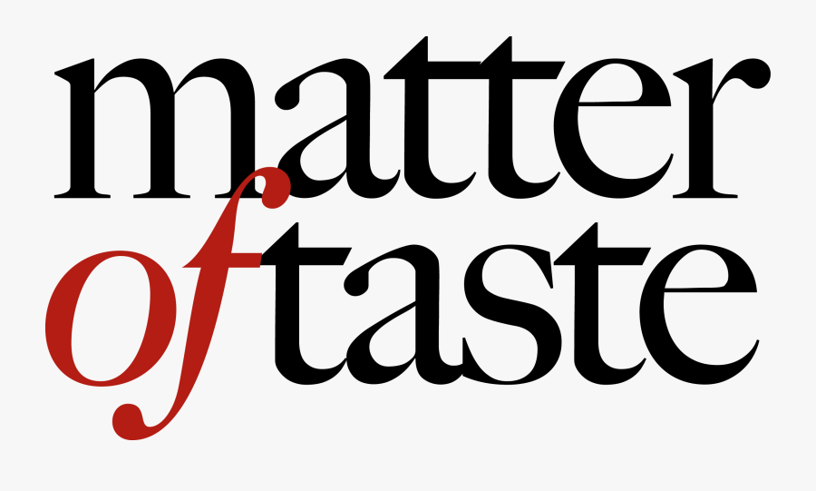 A Matter Of Taste - Calligraphy, Transparent Clipart