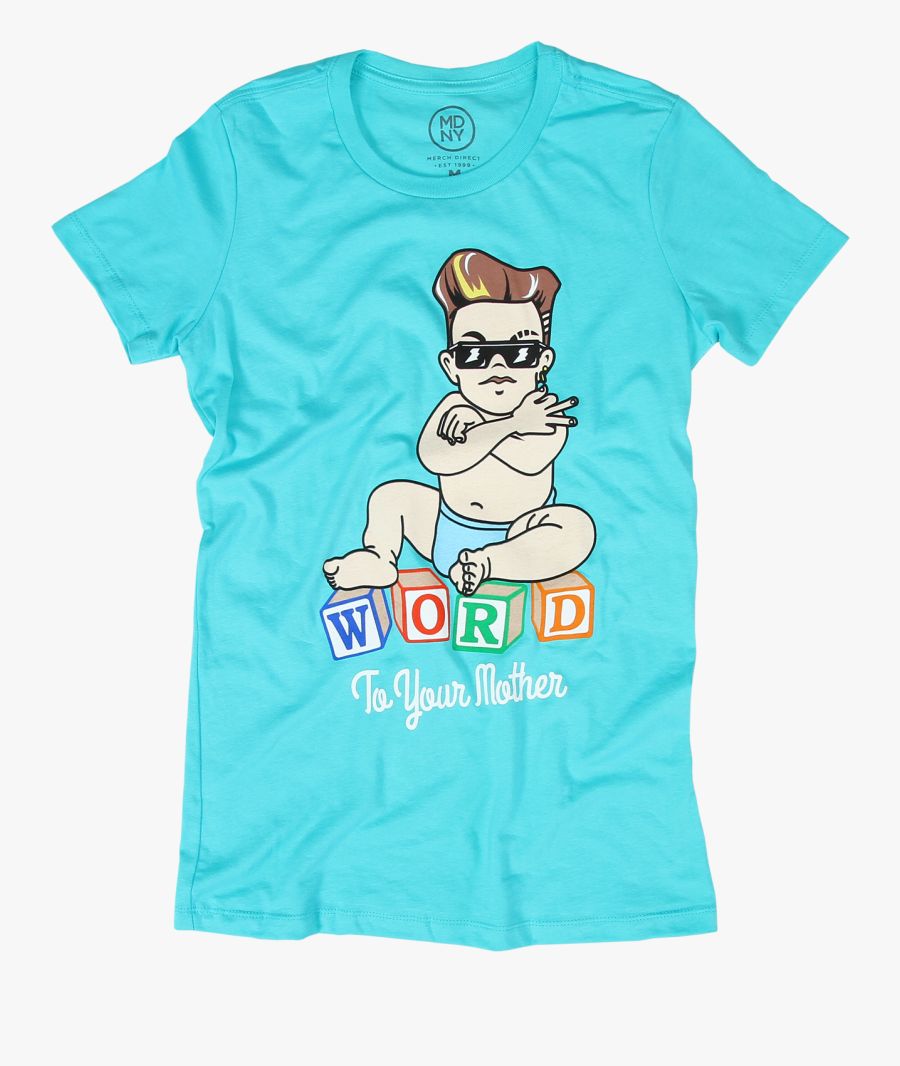 Baby Word To Your Mother Women"s - Cartoon, Transparent Clipart