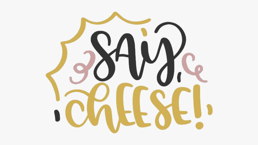 #saycheese #words #text #sayings #quotes #quotesandsayings - Calligraphy, Transparent Clipart