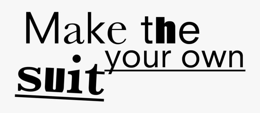 Make The Suit Your Own Garment Magazine Pleasant Png - Calligraphy, Transparent Clipart