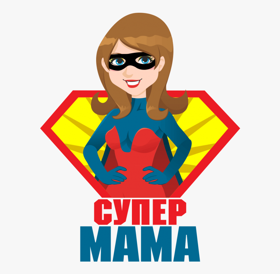 Супер мама. Супер мама рисунок. Мама с супом. Мама Супергерой.
