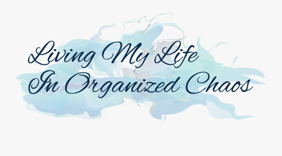 Living My Life In Organized Chaos - Quotes About Organized Chaos, Transparent Clipart