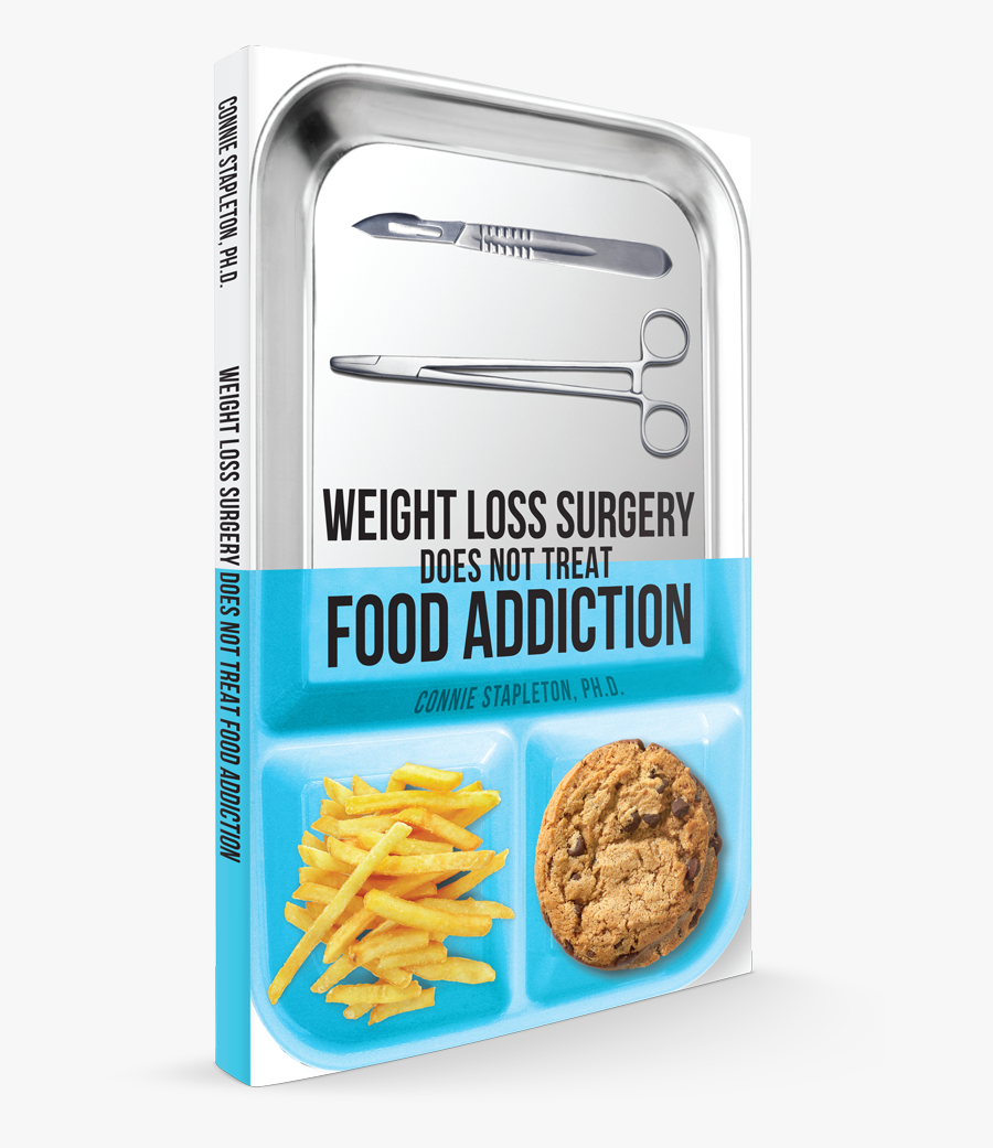 Food Addiction Books - Weight Loss Surgery Does Not Treat Food Addiction, Transparent Clipart
