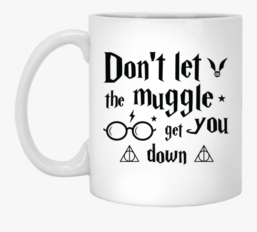Transparent Muggle Clipart - Work Harder Than An Ugly Stripper, Transparent Clipart
