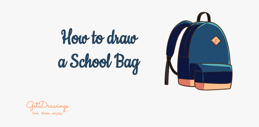 How To Draw A School Bag - Bag, Transparent Clipart
