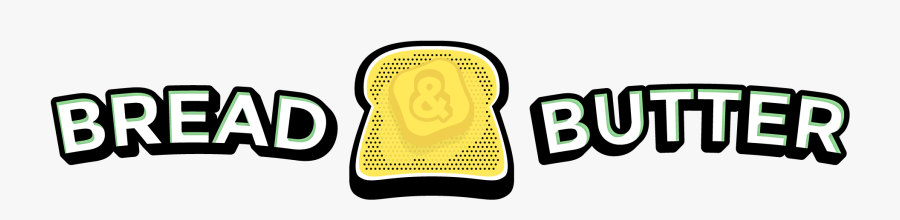 Bread & Butter Intro - Bread And Butter Graphic, Transparent Clipart
