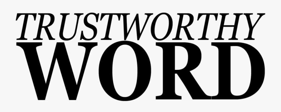 Transparent Trustworthy Clipart - Trustworthy Word, Transparent Clipart