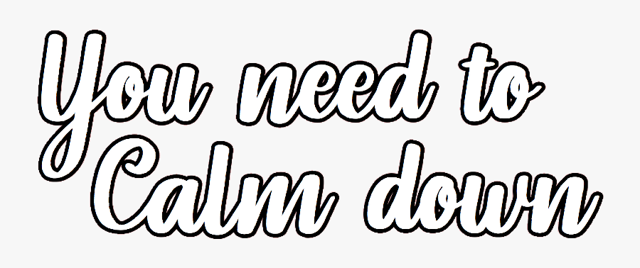 Taylor Swift’s ‘you Need To Calm Down’ Sticker - Hepa Filter Dirty Hrv, Transparent Clipart