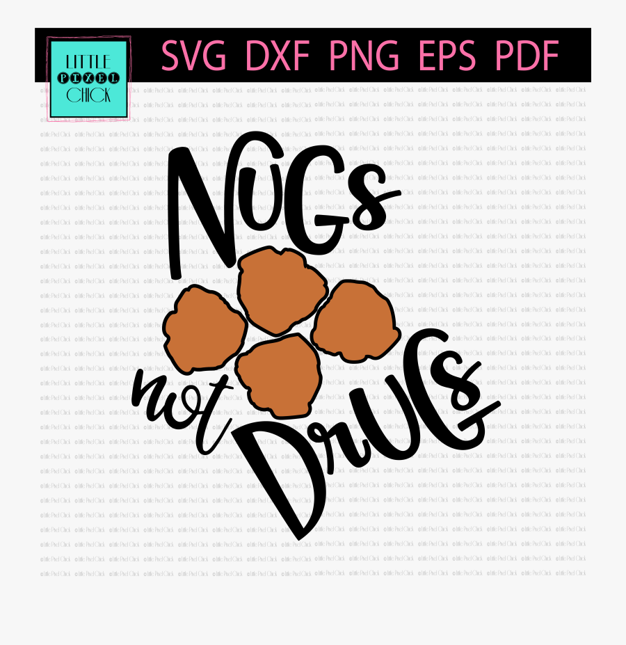 Nugs Not Drugs - Nugs Not Drugs Clipart, Transparent Clipart