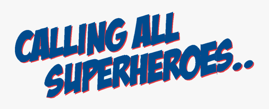 Calling All Superheroes Text, Transparent Clipart