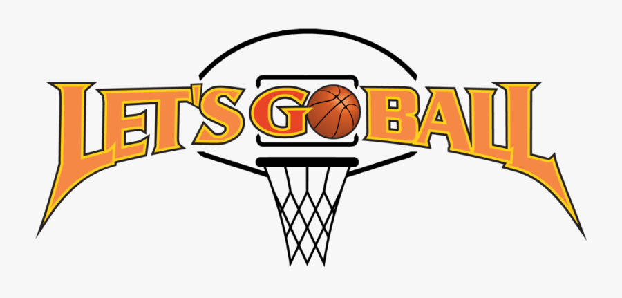 Lets Go Ball Logo - Let's Go Basketball, Transparent Clipart