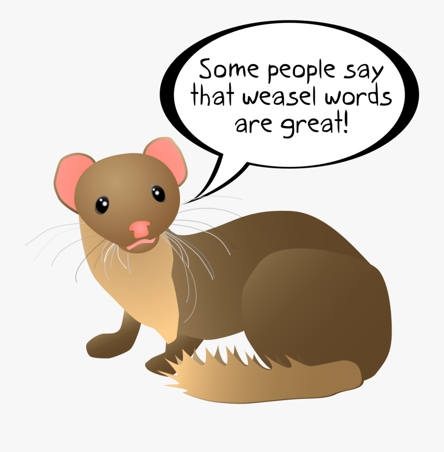 Some People Say Weasel Words Are Great, Transparent Clipart