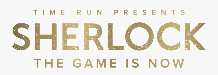 Game Is Now Sherlock - Sherlock The Game Is Now, Transparent Clipart