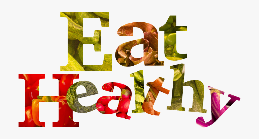 Eat-healthy - Eat Healthy Stay Healthy Clipart, Transparent Clipart