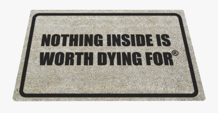 Ready To Defend Ndmr1 Un-welcome Mat Nothing Inside - Hdvietnam, Transparent Clipart