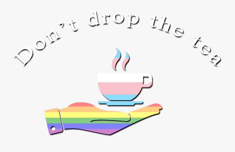 “t Belongs In Lgbt - Dont Drop The Tea, Transparent Clipart